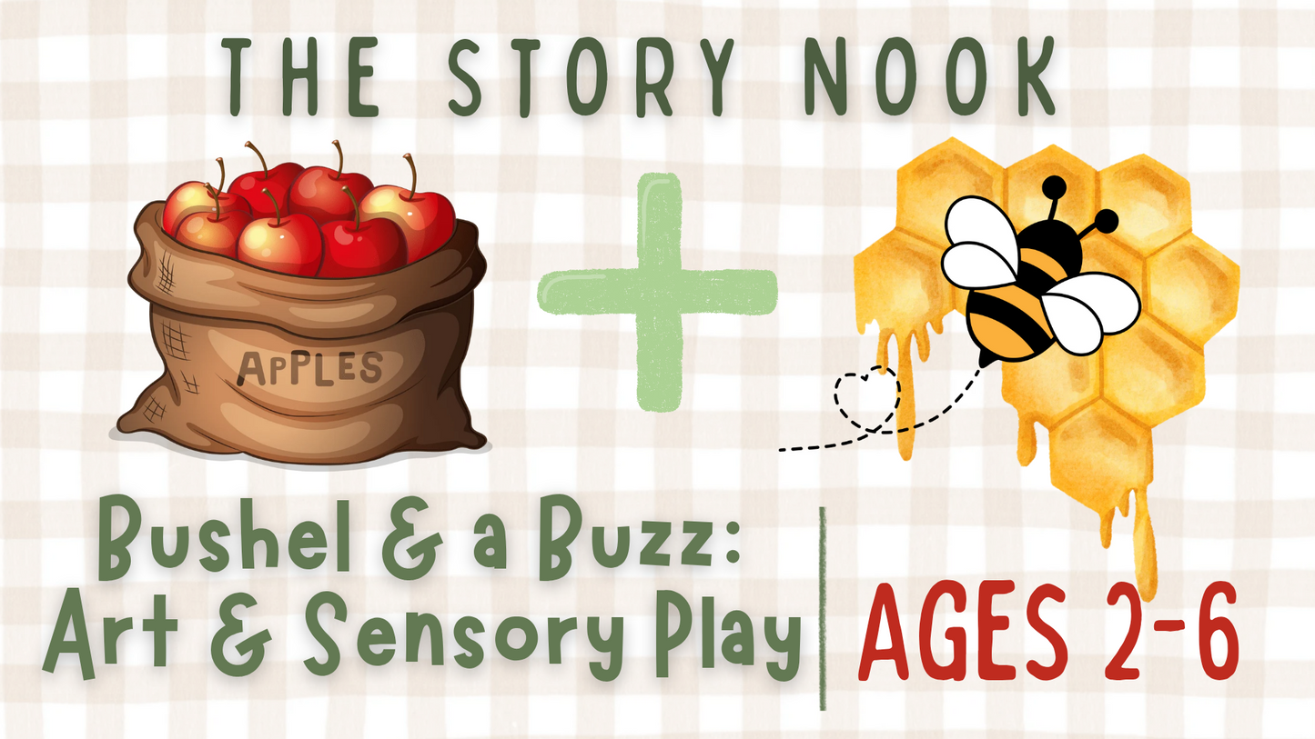 ππ Bushel & a Buzz: Art & Sensory Play | Ages 2-6 ππ