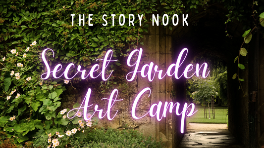 🌿✨️ Secret Garden Art Camp | Ages 7-15 ✨️🌿 July 28-31