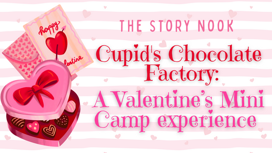 🍫💝 Cupid's Chocolate Factory: A Valentine’s Camp Experience 💝🍫