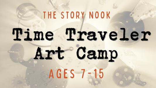 🕰💼 Time Traveler Art Camp | Ages 7-15 💼🕰 July 7-10